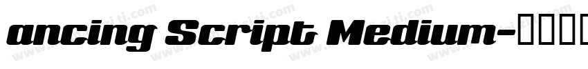 ancing Script Medium字体转换